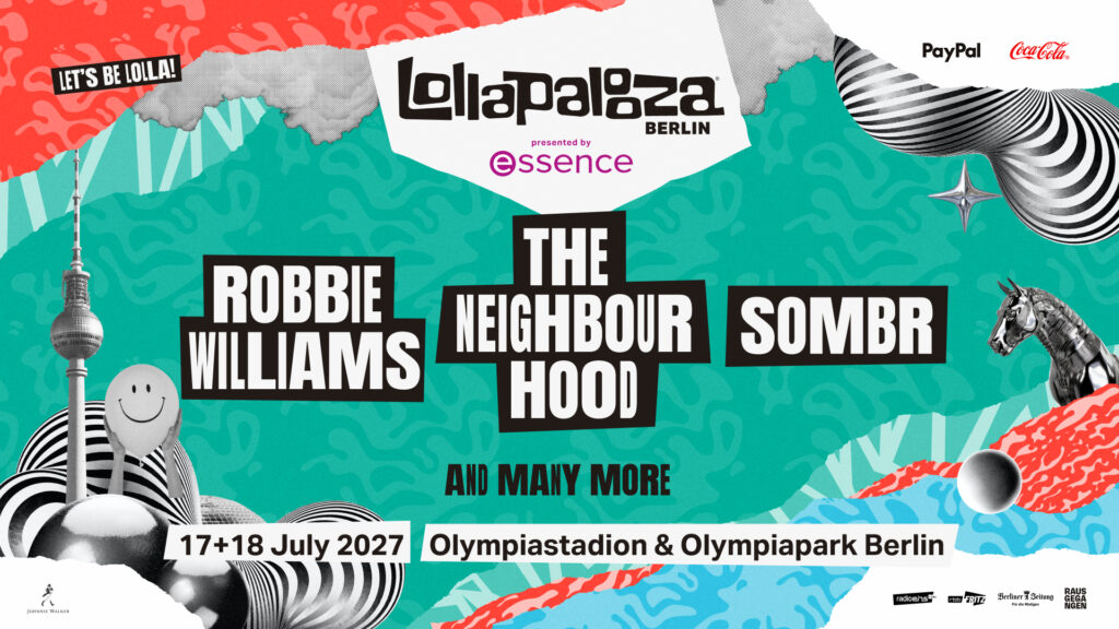 Robbie Williams, The Neighbourhood und Sombr beim Lollapalooza Berlin 2027 presented by essence